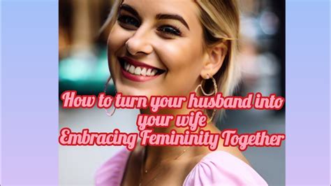 how to turn your husband into a cuckold|A Woman’s Guide to Training a Man in Her Female Led。